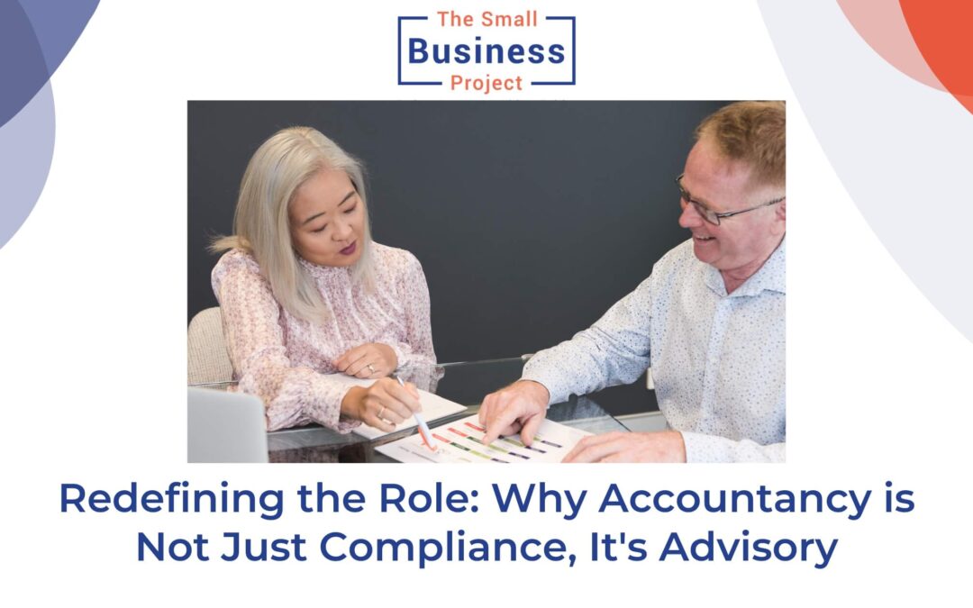 Redefining the Role: Why Accountancy is Not Just Compliance, It’s Advisory